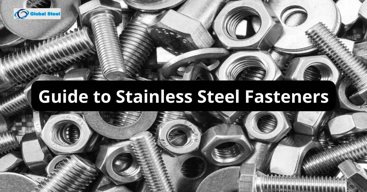 Guide to Stainless Steel Fasteners