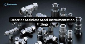 Describe Stainless Steel Instrumentation Fittings