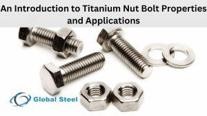 An Introduction to Titanium Nut Bolt Properties and Applications