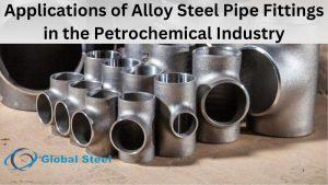 Applications of Alloy Steel Pipe Fittings in the Petrochemical Industry