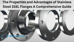 The Properties and Advantages of Stainless Steel 316L Flanges A Comprehensive Guide