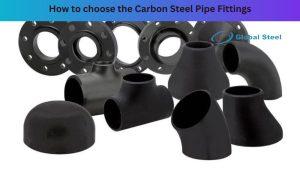 How to choose the Carbon Steel Pipe Fittings