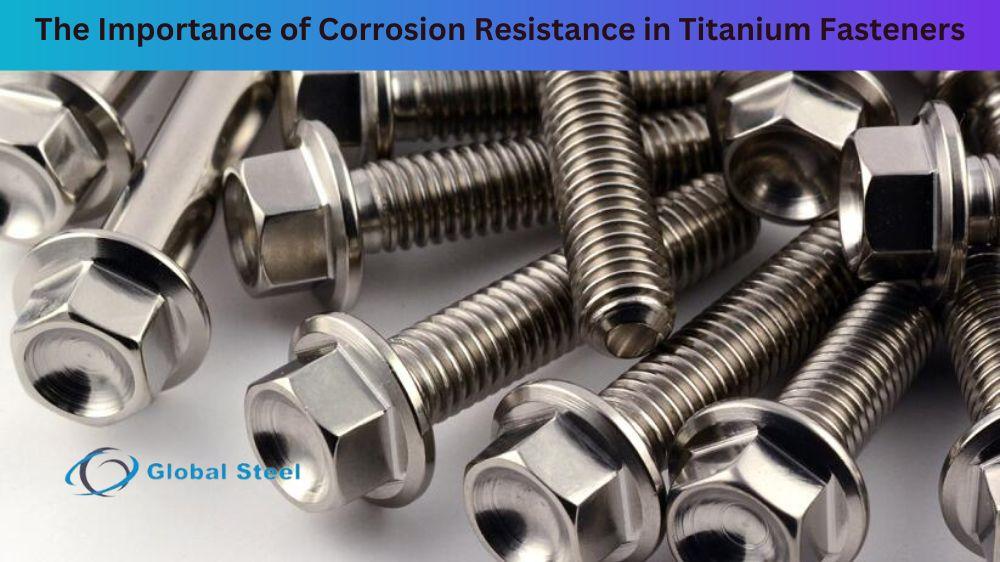 The Importance of Corrosion Resistance in Titanium Fasteners